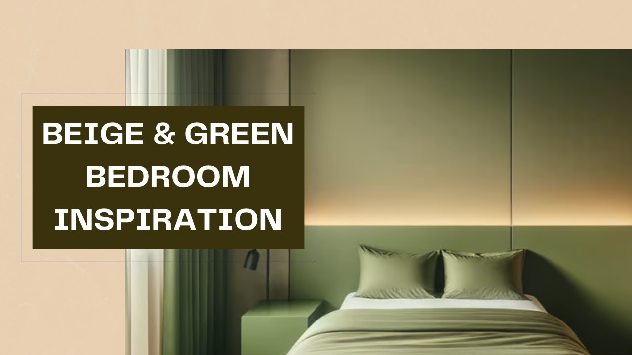 Green and Beige Bedroom Design Ideas | Beige and Green Bedroom - YouTube