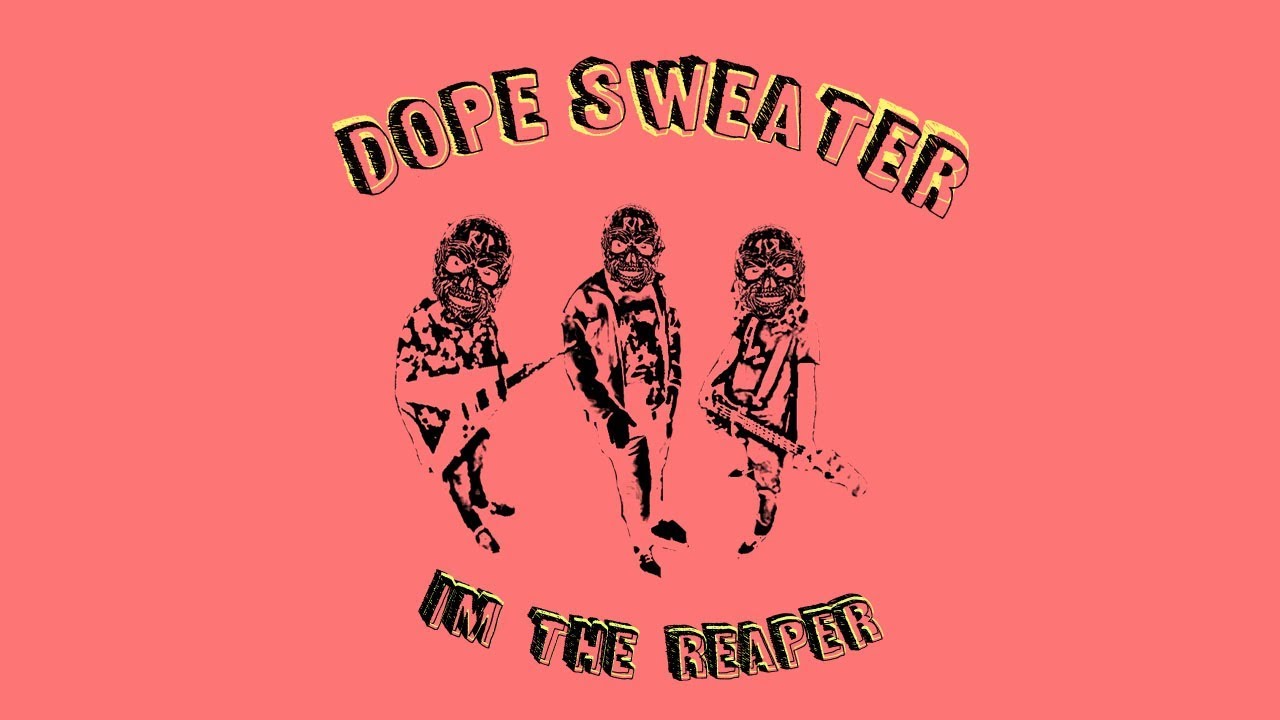 Dope Sweater - "I'm the Reaper" Official Music Video
