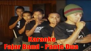 Fajar Band - Pante Dua (Karaoke)