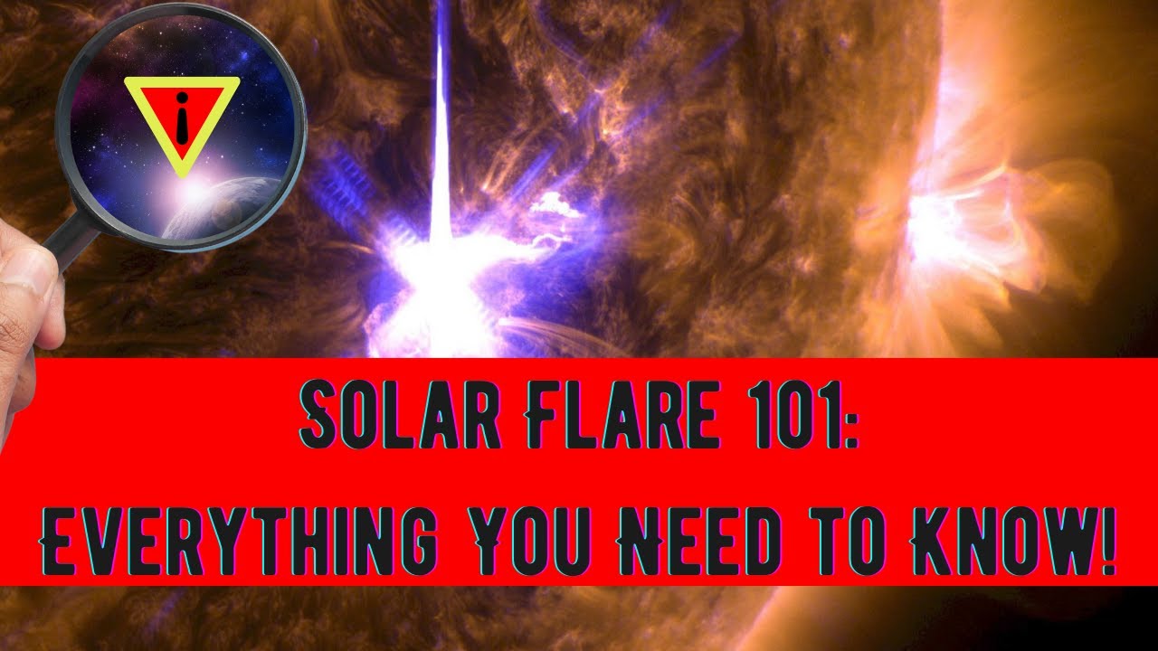 Solar Flare 101: Everything You Need to Know!
