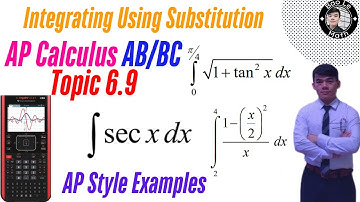AP Calculus AB/BC | Topic 6.9 | Integrating Using u-Substitution