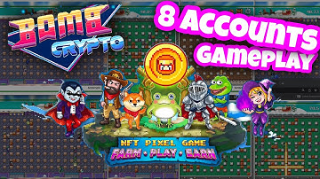 Bombcrypto Earn BCOIN x8 FASTER - Multi accounts Gameplay