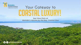 Explore Sea View Plots at Central Goa🌴: Mohidin's Hamlet by the Bay - Exclusive Gated Community🏡