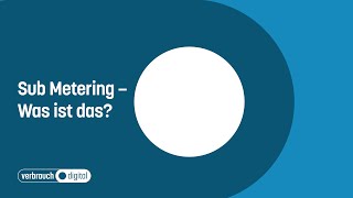 Sub Metering – Was ist das