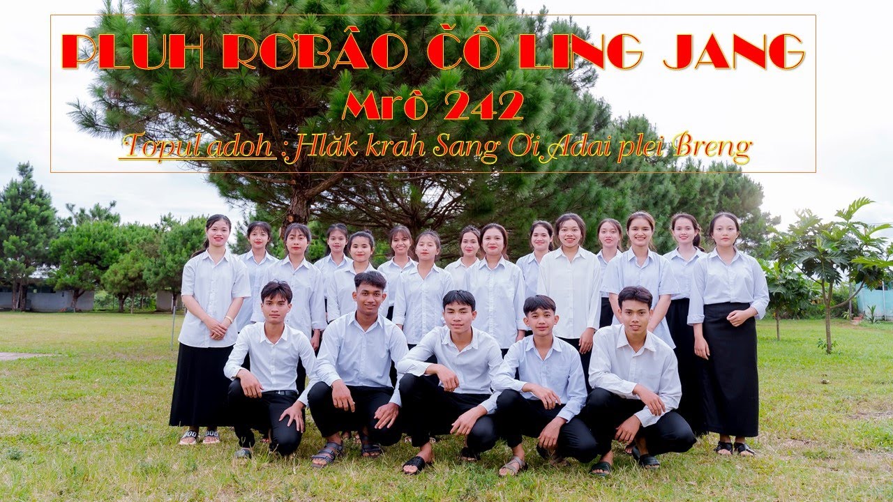 PLUH RƠBÂO ČÔ LING JANG HIAM (hră Adoh Jrai242 )  Hlăk Krah Sang Ơi Adai Plei Breng