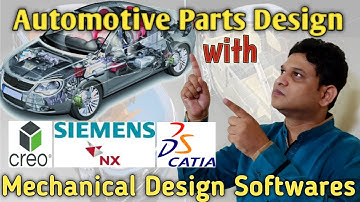 Mechanical Design Software with Automotive Part Design l Plastic & Sheetmetal l CATIA l NX l Creo l