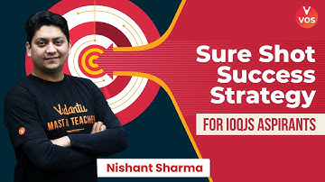 SURE SHOT SUCCESS STRATEGY FOR IOQJS ASPIRANTS 💯 | Complete Details By Nishant Sharma | Vedantu