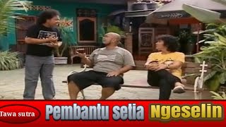 Pembantu setia ngeselin | tawa sutra @apaaja91