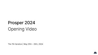 Prosper 2024 Opening Video