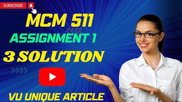 MCM511 Assignment 1 Solution 2023 / MCM511 Assignment 100%  Solution Spring 2023/ MCM511 Spring 2023