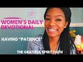 WOMEN’S DAILY DEVOTIONAL| HAVING PATIENCE IN LIFE