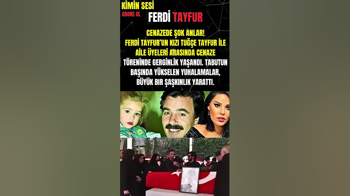 Cenazede Kavga! Ferdi Tayfur’un Kızı ile Aile Arasında Gerginlik