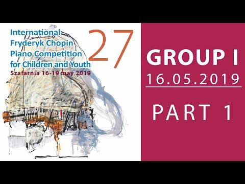 The 27. International Fryderyk Chopin Piano Competition for Children - Group 1 part 1 - 16.05.2019