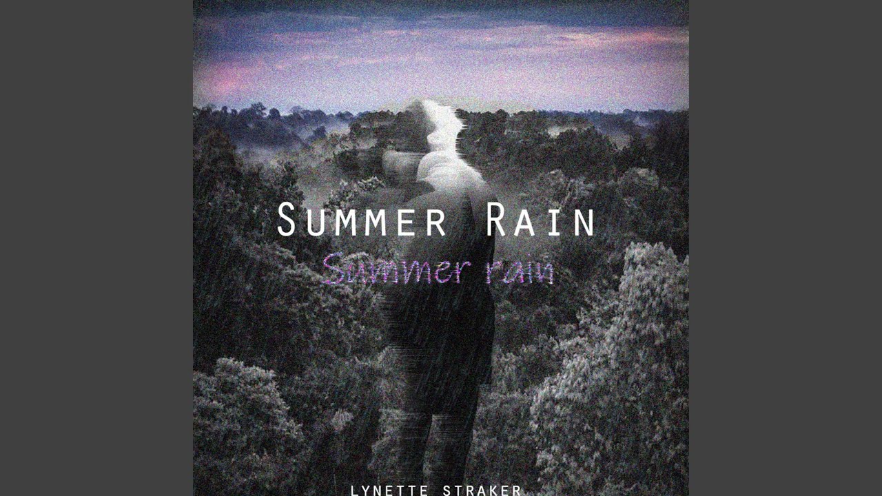 Watch Summer Rain on YouTube Watch Summer Rain on YouTube