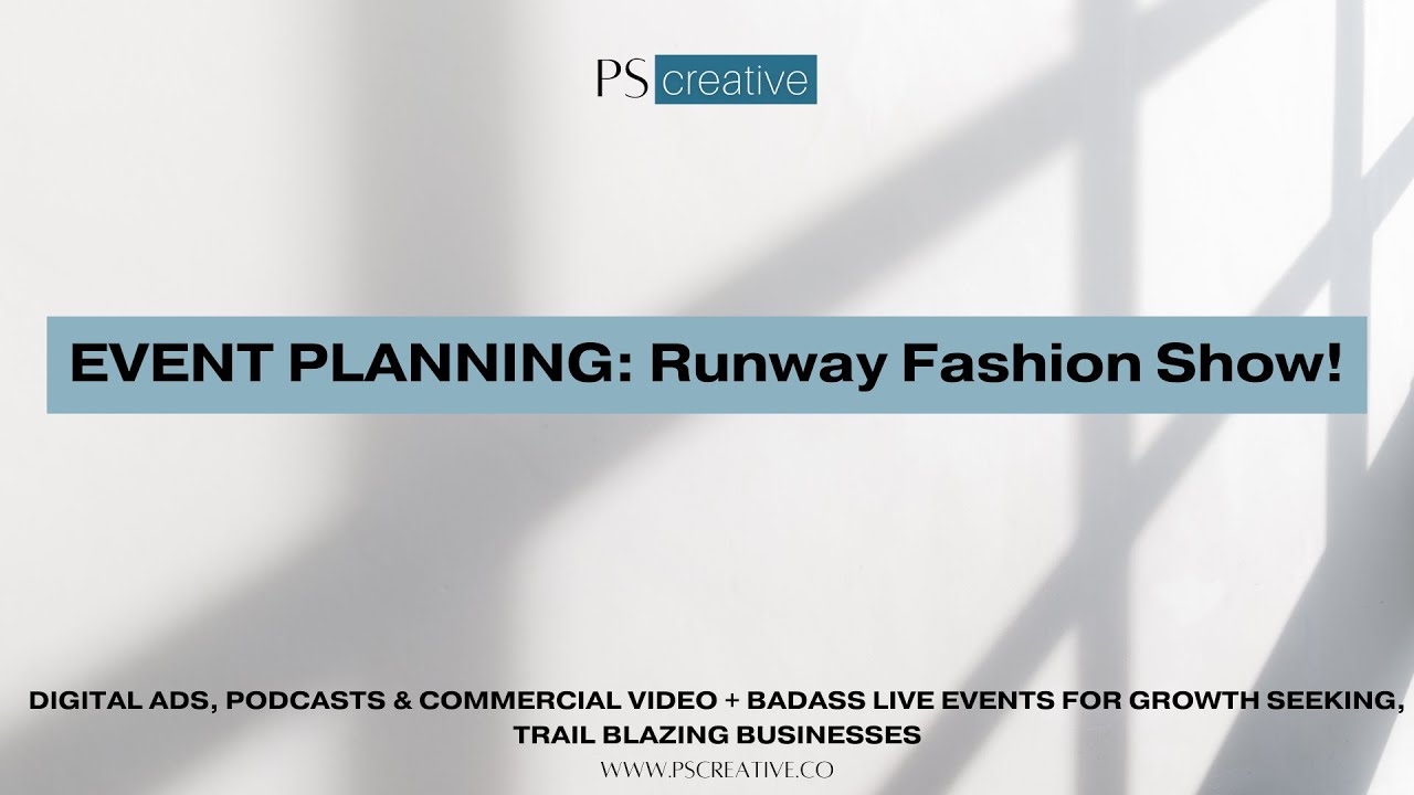 EVENT PLANNING: Runway Fashion Show!