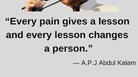 Every pain teaches a new lesson.. and the person changes completely