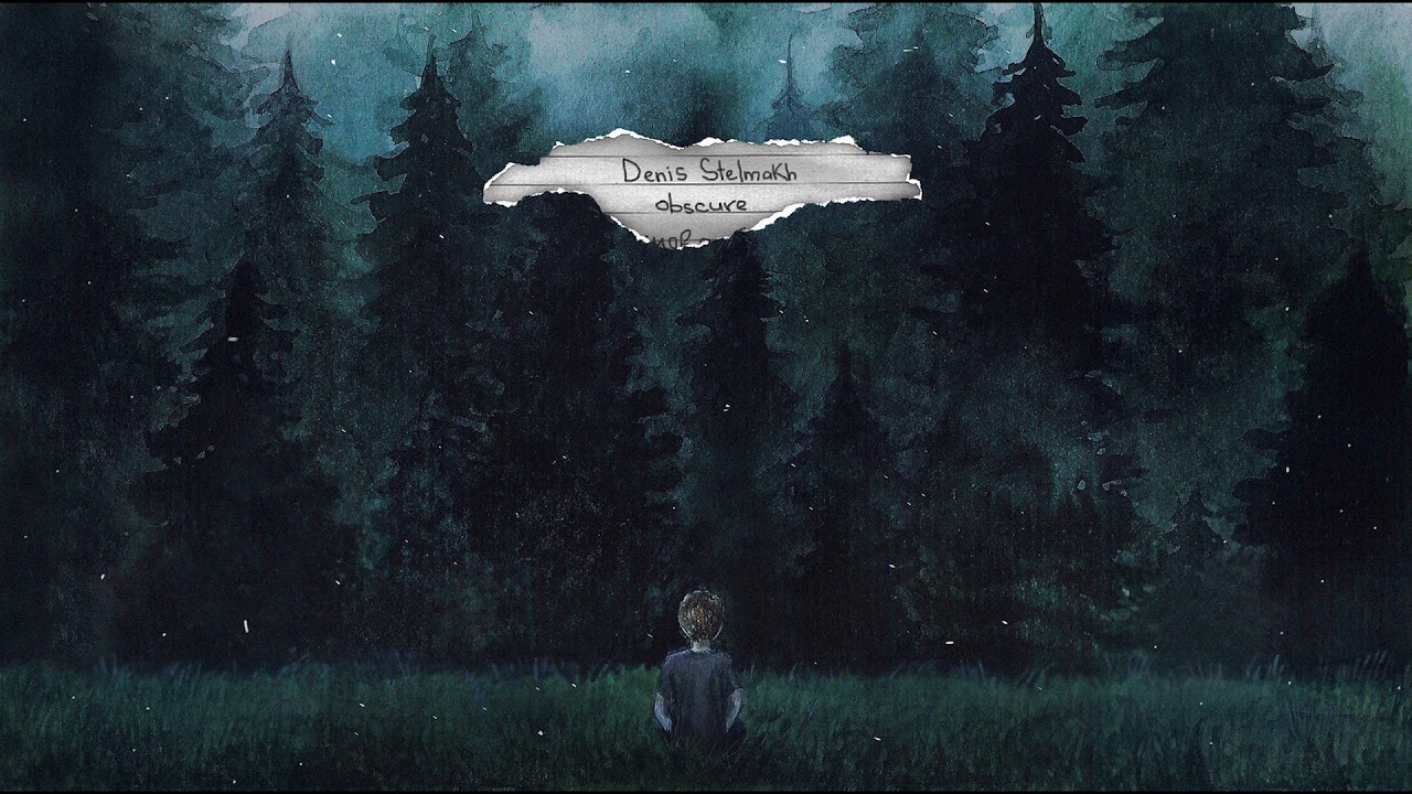 Watch Denis Stelmakh - Obscure on YouTube Watch Denis Stelmakh - Obscure on YouTube