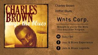 Charles Brown - Driftin&#39; Blues