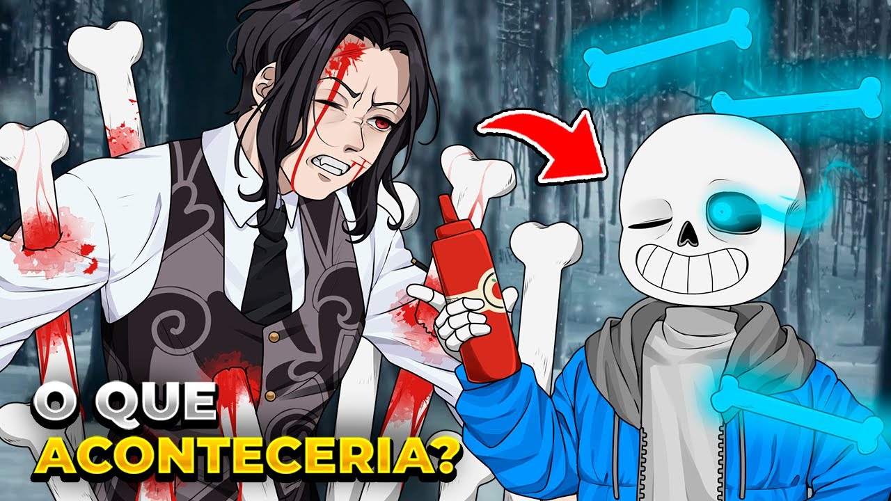 E SE SANS ESTIVESSE EM DEMON SLAYER? O QUE ACONTECER!? | DEMON SLAYER