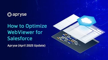 How to Optimize WebViewer for Salesforce | Apryse (April 2025 Update)
