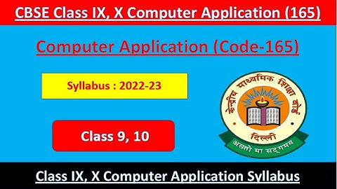 #sssci2022  cbse computer applications code (165)  syllabus class 9,10 2022-23