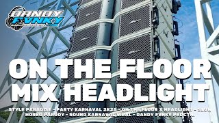 Download Lagu DJ ON THE FLOOR X HEADLIGHT PARTY MIDDLE KARNAVAL 2K25 | DANDY FVNKY PRDCTN MP3 Download Lagu DJ ON THE FLOOR X HEADLIGHT PARTY MIDDLE KARNAVAL 2K25 | DANDY FVNKY PRDCTN MP3