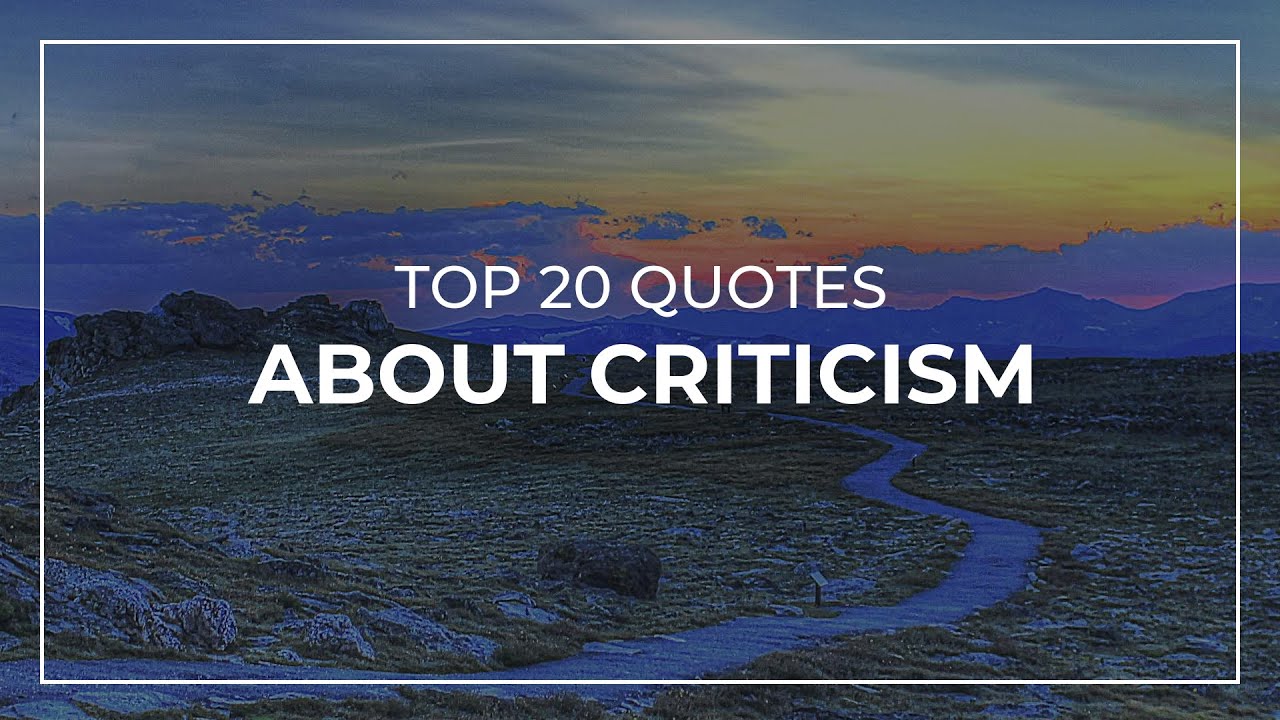 Top 20 Quotes about Criticism | Daily Quotes | Quotes for Facebook