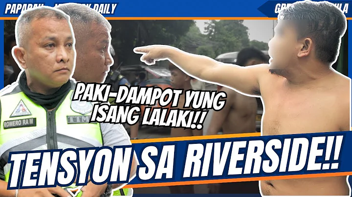 TENSYON SA RIVERSIDE! / ttmd - mmda - clearing operation - papapau