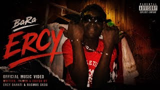 BaRa – “Ercy” (Official Music Video)