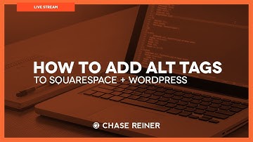 How To Add Alt Tags To Squarespace and Wordpress