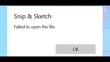 Fix Snip & Sketch Error Failed to Open The File on Windows 10