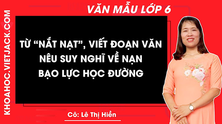 Tập làm văn về bạo lực học đường năm 2024