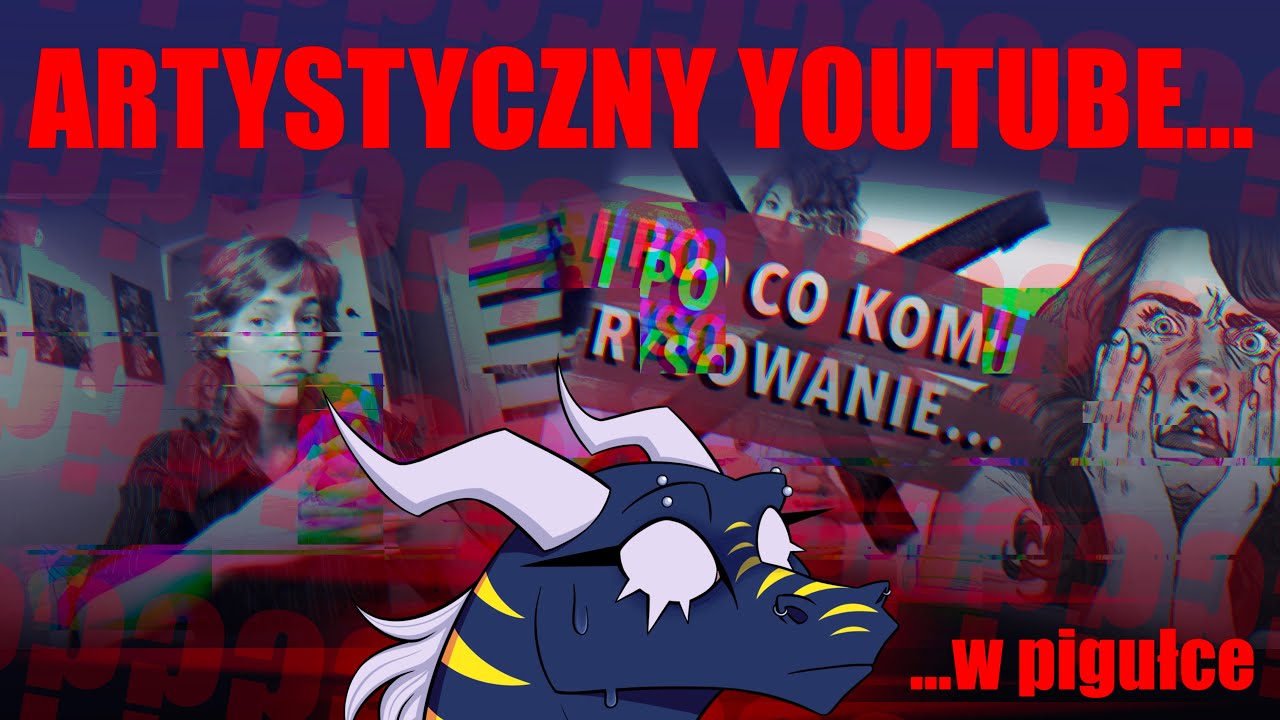 Krytyka, szufladkowanie, dramy i sztuka - czyli artystyczny Youtube w pigułce