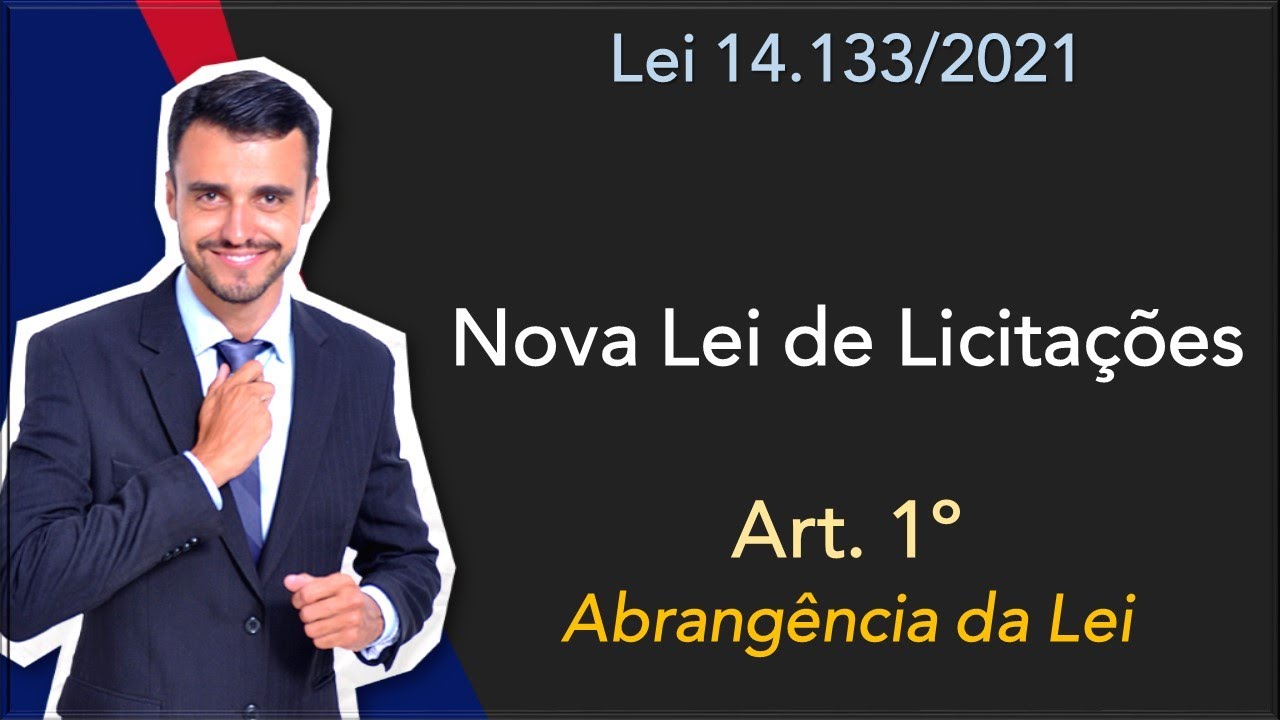 nova-lei-de-licita-es-lei-14-133-2021-art-1-abrang-ncia-da-lei