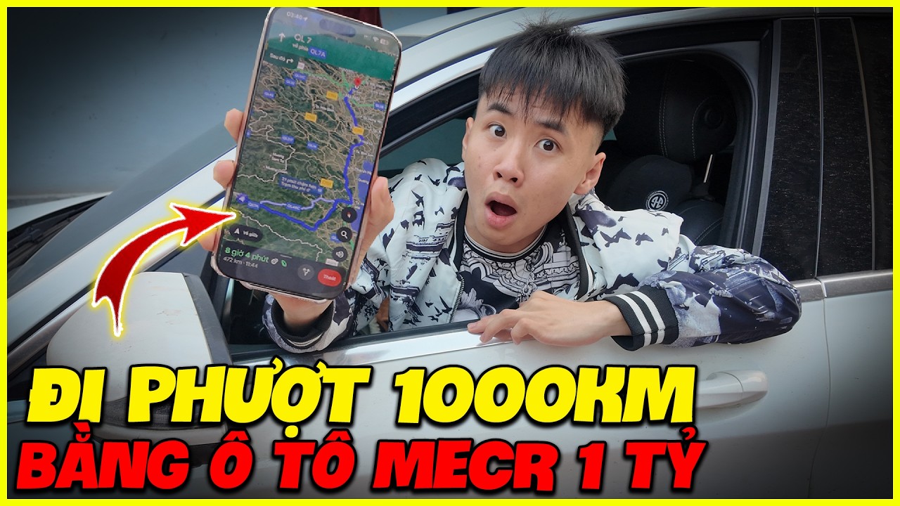 Mướp | Chơi Lớn Đi Phượt 1000 Km Bằng Xe Ô Tô Mercedes !!!