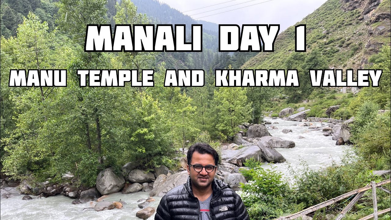 Manali Day 1 Manu Temple and Kharma Valley 😊 