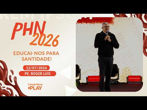 Educai-nos para santidade! - Padre Roger Luis - 12/07/2026