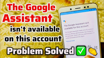 Fix Google Assistant Isn