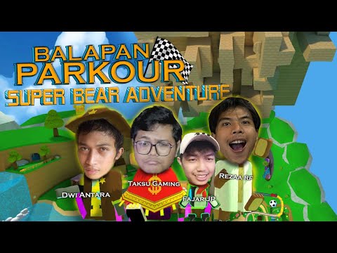 KITA BALAPAN PARKOUR DISUPER BEAR ADVENTURE Feat @dwiantara24 @TaksuGaming @FajarJP