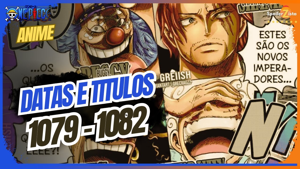 ONE PIECE - ANIME - 1079 ATÉ O 1082 - DATAS E TITULOS CONFIRMADOS 