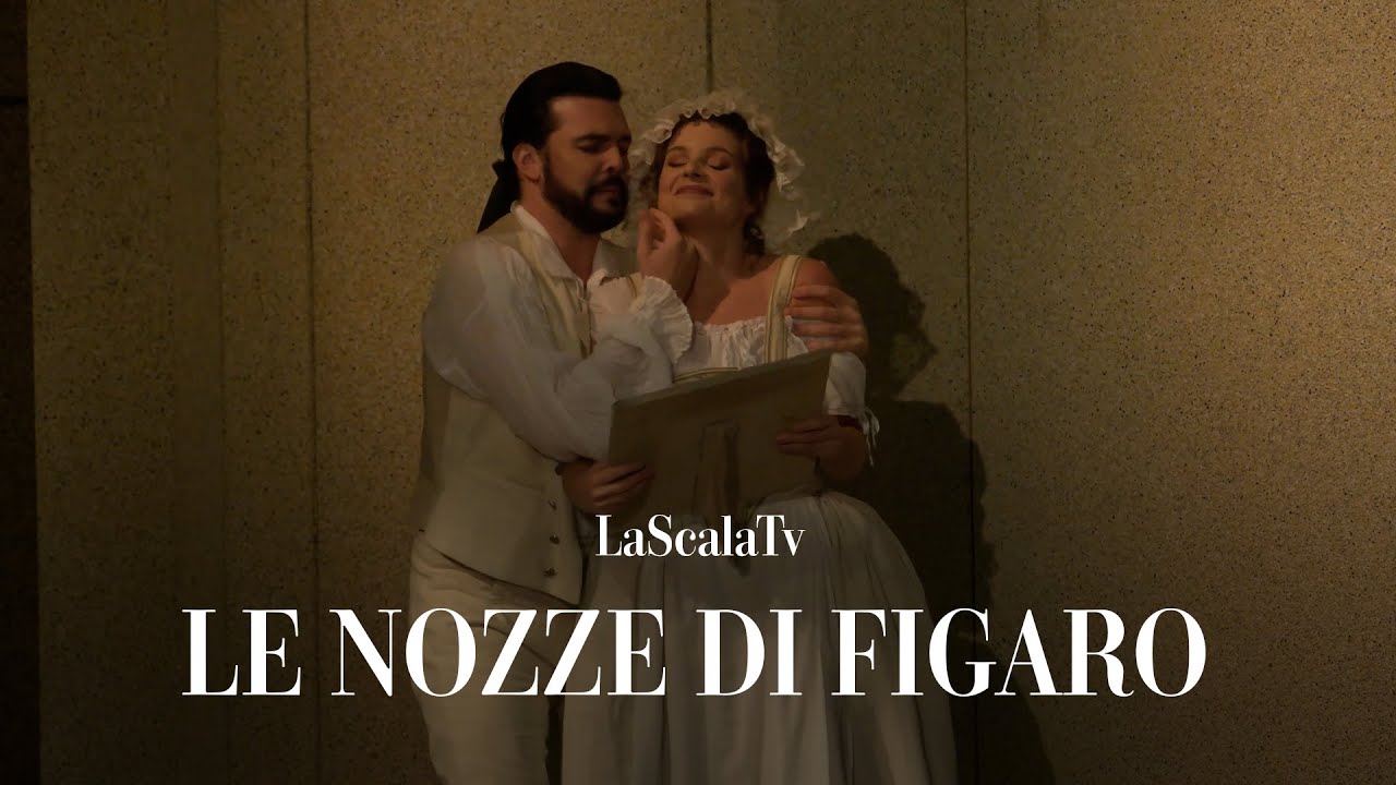 Le nozze di Figaro - Cinque… dieci… venti… - LaScalaTv (Teatro alla Scala)