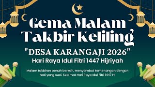 'GEMA TAKBIR KELILING DESA KARANGAJI 2026'