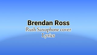 Rush_Ayra_Starr-_-Brendan_Ross_Saxophone_Cover_Lyrics | SPUNK Lyrics