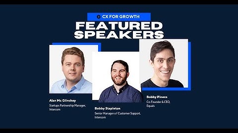 CX for Growth: The metrics you need to demonstrate the ROI of Support