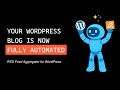 WordPress Autoblogging Tutorial – RSS Feed Aggregator Plugin