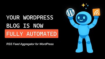 WordPress Autoblogging Tutorial – RSS Feed Aggregator Plugin