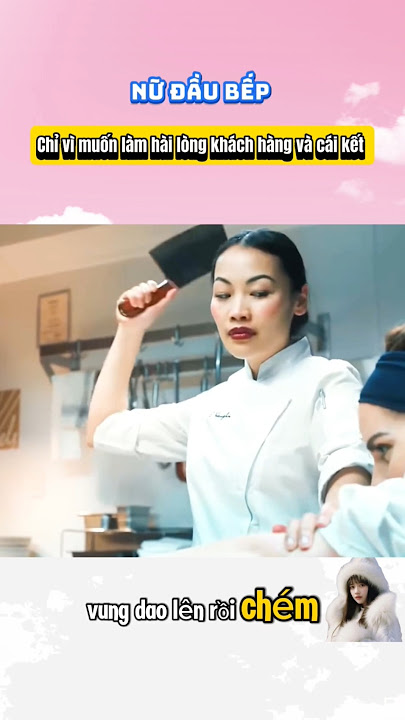 nữ đầu bếp #phimhay #reviewphim #film #phim #review