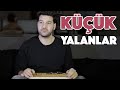 Hepimizin Söylediği Yalanlar
