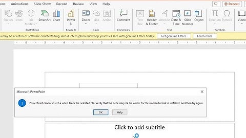 Sửa lỗi powerpoint cannot insert avideo from the selected file năm 2024