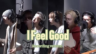 I Feel Good (BOYNEXTDOOR) | ♫ Recording Version ♫